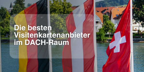 Die besten Visitenkartenanbieter im DACH-Raum
