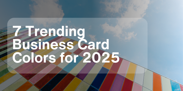 7 Trending Business Card Colors for 2025