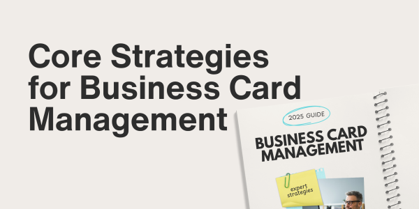 Essential Guide to Business Card Management in 2025