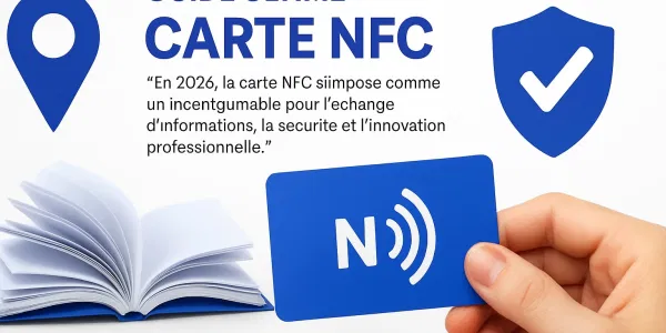 Guide Ultime 2026 : Tout Savoir Sur La Carte NFC
