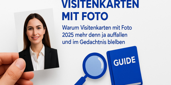 Visitenkarten mit Foto Guide 2025: Kreativ Gestalten und Drucken