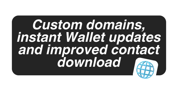 Custom domains, instant Wallet updates and improved contact download
