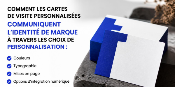 Guide complet : carte de visite à personnaliser